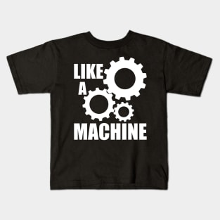 like a machine Kids T-Shirt